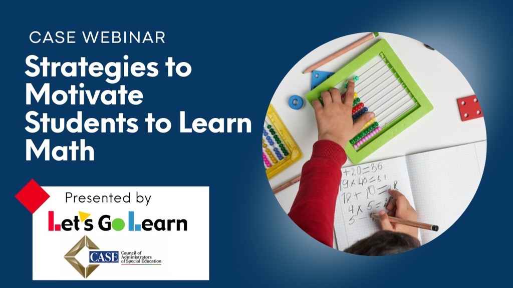 CASE Webinar Strategies to Motivate Students to Learn Math